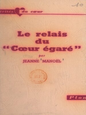 cover image of Le relais du Cœur égaré